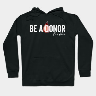 Be a Donor Be a Hero Hoodie